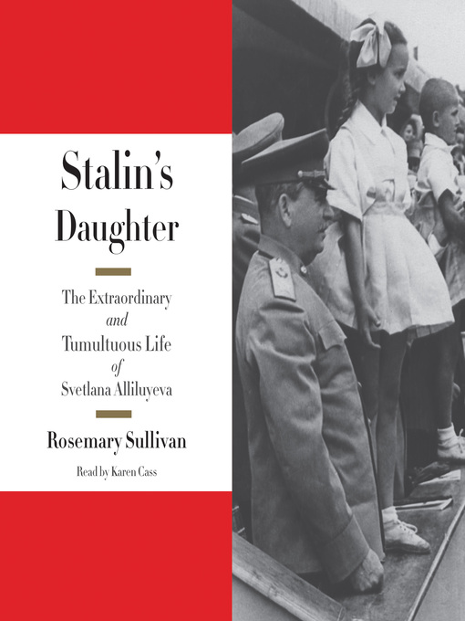 Détails du titre pour Stalin's Daughter par Rosemary Sullivan - Disponible